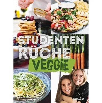 Studentenküche veggie - Mehr als 60 einfache vegetarische Rezepte, Infos zu leckerem Fleischersatz und das wichtigste Küchen-Kno - Johnsson, Ann-Cathrine