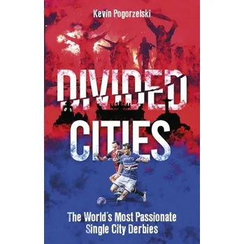 Divided Cities - Pogorzelski, Kevin