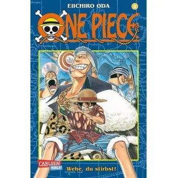One Piece - Wehe, du stirbst! - Oda, Eiichiro