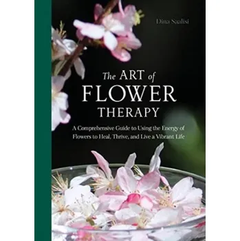 The Art of Flower Therapy - Saalisi, Dina