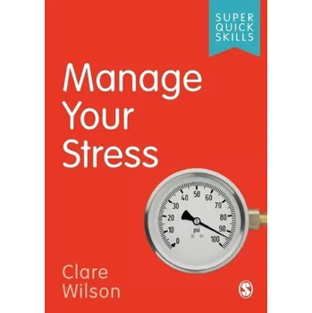 Manage Your Stress - Clare Antonia, Wilson JJ