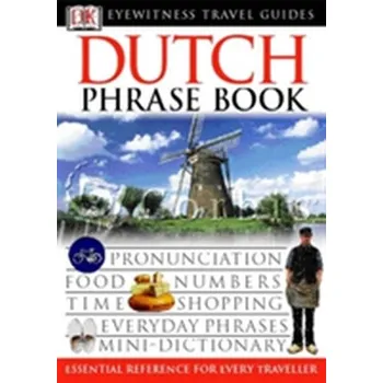 Cestování Dutch Phrase Book - DK