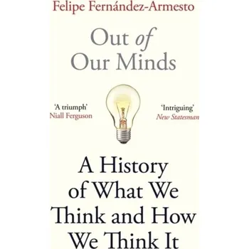 Out of Our Minds - Fernández-Armesto, Felipe [EN] (2020, Taschenbuch, Oneworld Publications)