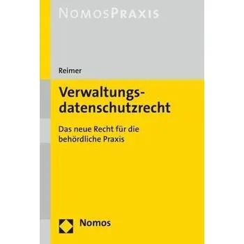 Verwaltungsdatenschutzrecht - Reimer, Philipp