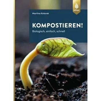 Kompostieren! - Kolarek, Martina