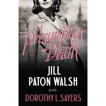 A Presumption of Death - Dorothy L. Sayers