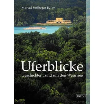 Cestování Uferblicke - Stoffregen-Büller, Michael [DE] (2019, Brožovaná, Dittrich Verlag)