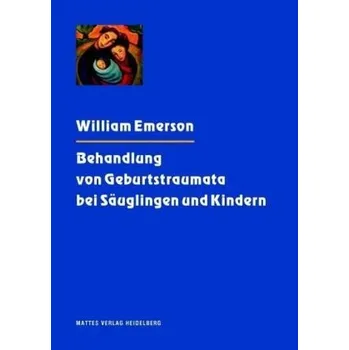 Behandlung von Geburtstraumata bei Säuglingen und Kindern - Emerson, William