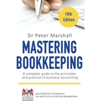 Mastering Bookkeeping, 10th Edition - Marshall, Dr. Peter