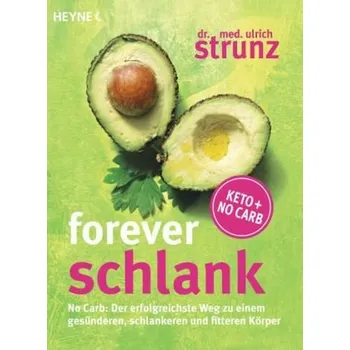 Forever schlank - Ulrich Strunz