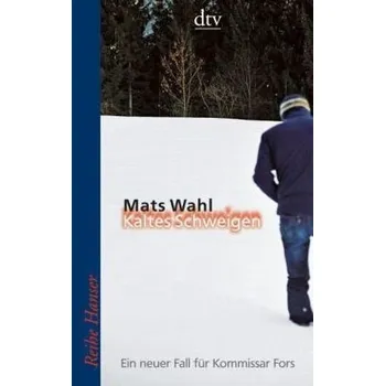 Kaltes Schweigen - Wahl, Mats