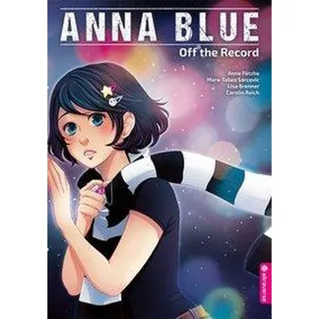 Komiks pro dospělé Anna Blue - Off the Record - Pätzke, Anne