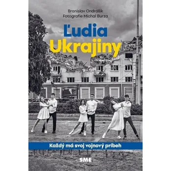 Literární biografie Ľudia Ukrajiny (Každý má svoj vojnový príbeh) - Ondrášik Branislav