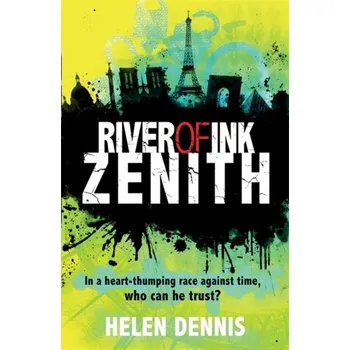 River of Ink: Zenith - Helen Dennis