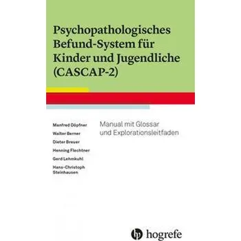 Psychopathologisches Befund-System für Kinder und Jugendliche (CASCAP-2) - Döpfner, Manfred