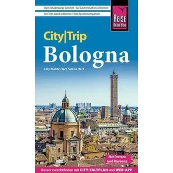 Cestování Reise Know-How CityTrip Bologna mit Ferrara und Ravenna - Nielitz-Hart, Lilly [DE] (2023, Brožovaná, Reise Know-How Rump GmbH)