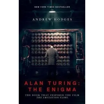 Literární biografie Alan Turing: The Enigma - Hodges, Andrew [EN] (2015, Brožovaná / brožovaná, Princeton University Press)