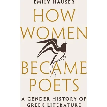 How Women Became Poets - Hauser, Emily
