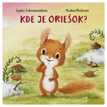 První čtění Kde je oriešok? - Schoenwald Sophie