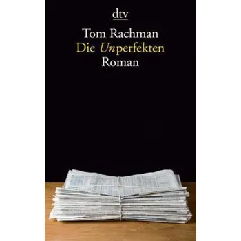 Die Unperfekten - Tom Rachman
