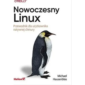 Nowoczesny Linux - Michael Hausenblas, Stefan Schimanski