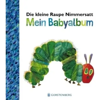 První čtění Die kleine Raupe Nimmersatt - Mein Babyalbum - Blau - Carle, Eric
