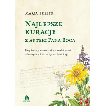 Najlepsze kuracje z Apteki Pana Boga Maria Treben - Maria Treben