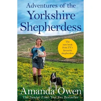 Adventures Of The Yorkshire Shepherdess - Owen, Amanda [EN] (2020, Taschenbuch, Pan Macmillan)