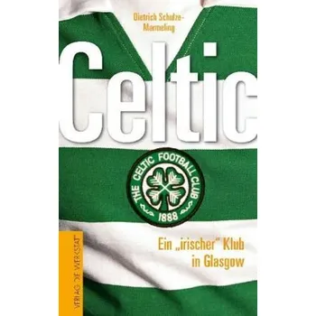 Celtic - Schulze-Marmeling, Dietrich