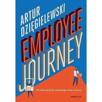 Cestování Employee journey. Od rekrutacji do ostatniego.. - Dzięgielewski Artur