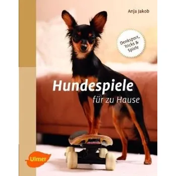 Hundespiele für zu Hause - Jakob, Anja