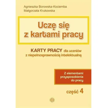 Uczę się z kartami pracy Część 4 - Borowska-Kociemba Agnieszka, Krukowska Małgorzata