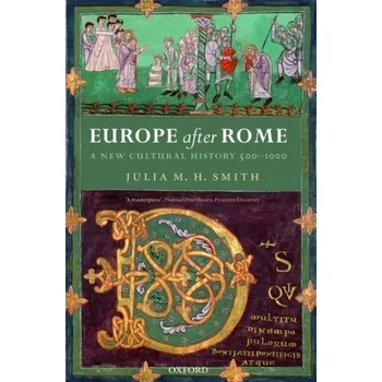 Populárně naučná literatura pro dospělé Europe after Rome - Latchem-Smith, Julia