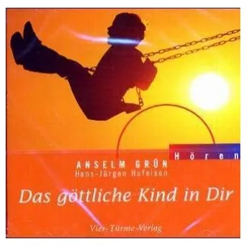Das göttliche Kind in Dir, 1 Audio-CD - Anselm Grün