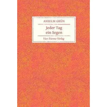 Jeder Tag ein Segen - Grün, Anselm