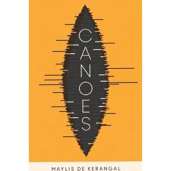 Cestování Canoes - Kerangal Maylis