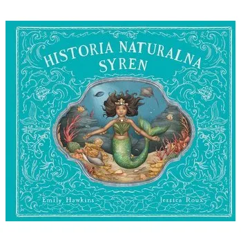 Pohádka Historia naturalna syren - Emily Hawkins