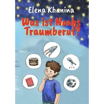 Pohádka Was ist Noahs Traumberuf? - Khanina, Elena
