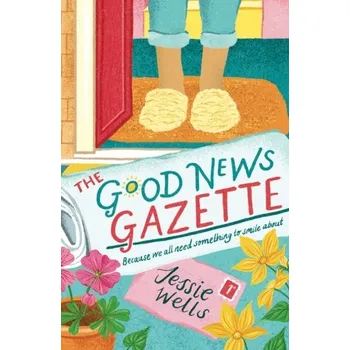 Populárně naučná literatura pro dospělé The Good News Gazette - Wells, Jessie