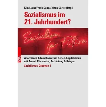 Sozialismus im 21. Jahrhundert? - Lucht, Kim