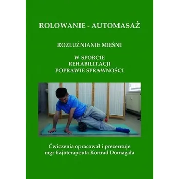 Rolowanie - automasaż - Konrad Domagała