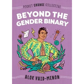 Beyond the Gender Binary - Vaid-Menon, Alok