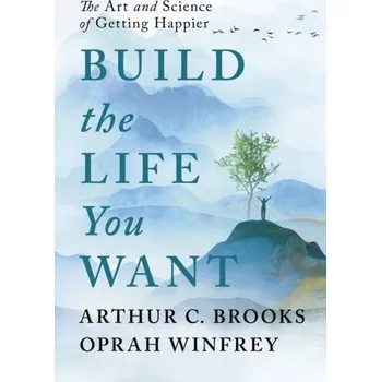 Build the Life You Want - Oprah Winfrey