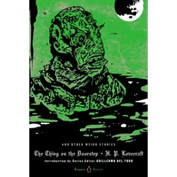 The Thing on the Doorstep and Other Weird Stories - Lovecraft H.P.