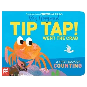 První čtění TIP TAP Went the Crab - Hopgood, Tim [EN] (2023, Formát desky, Pan Macmillan)