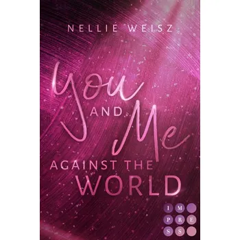 Hollywood Dreams 3: You and me against the World - Weisz, Nellie