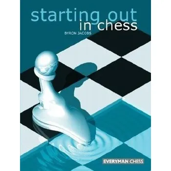 Starting Out in Chess - Moorman Chris, Jacobs Byron