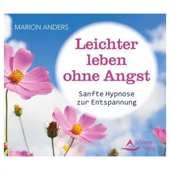 Leichter leben ohne Angst - Anders, Marion