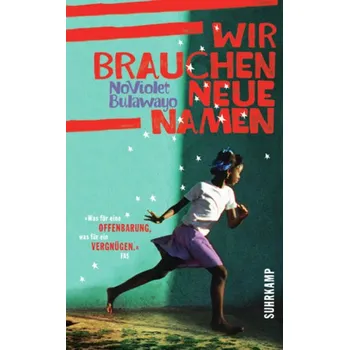 Wir brauchen neue Namen - NoViolet Bulawayo [DE] (2016, Brožovaná, Suhrkamp)