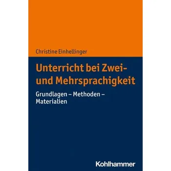 Unterricht bei Zwei- und Mehrsprachigkeit - Einhellinger, Christine